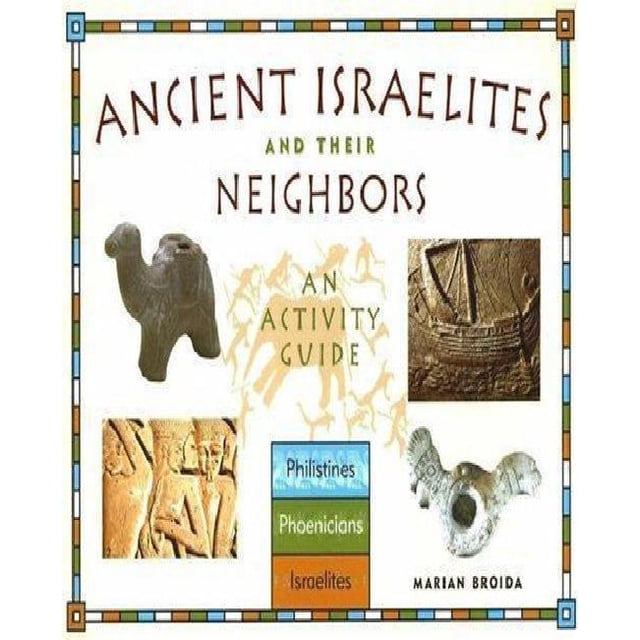 Ancient Israelites and Their Neighbors: An Activity Guide