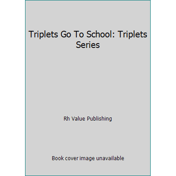 Pre-Owned Triplets Go To School: Triplets Series (Hardcover) 0517616661 9780517616666