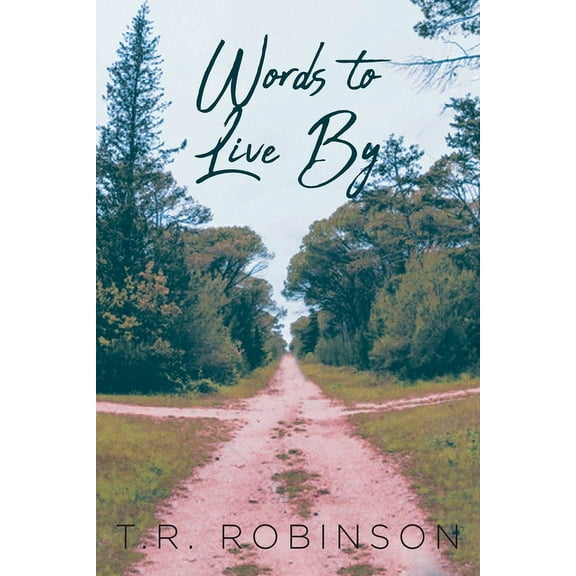 Words to Live By, (Paperback)