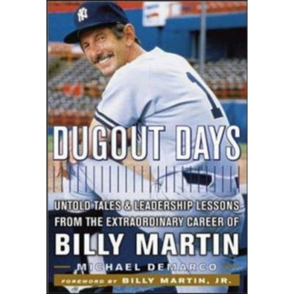 Pre-Owned Dugout Days : Untold Tales and Leadership Lessons from the Extraordinary Career of Billy Martin (Hardcover) 0814405614 9780814405611