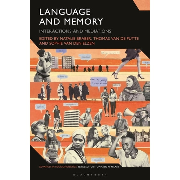 Advances in Sociolinguistics Language and Memory: Interactions and Mediations, (Hardcover)