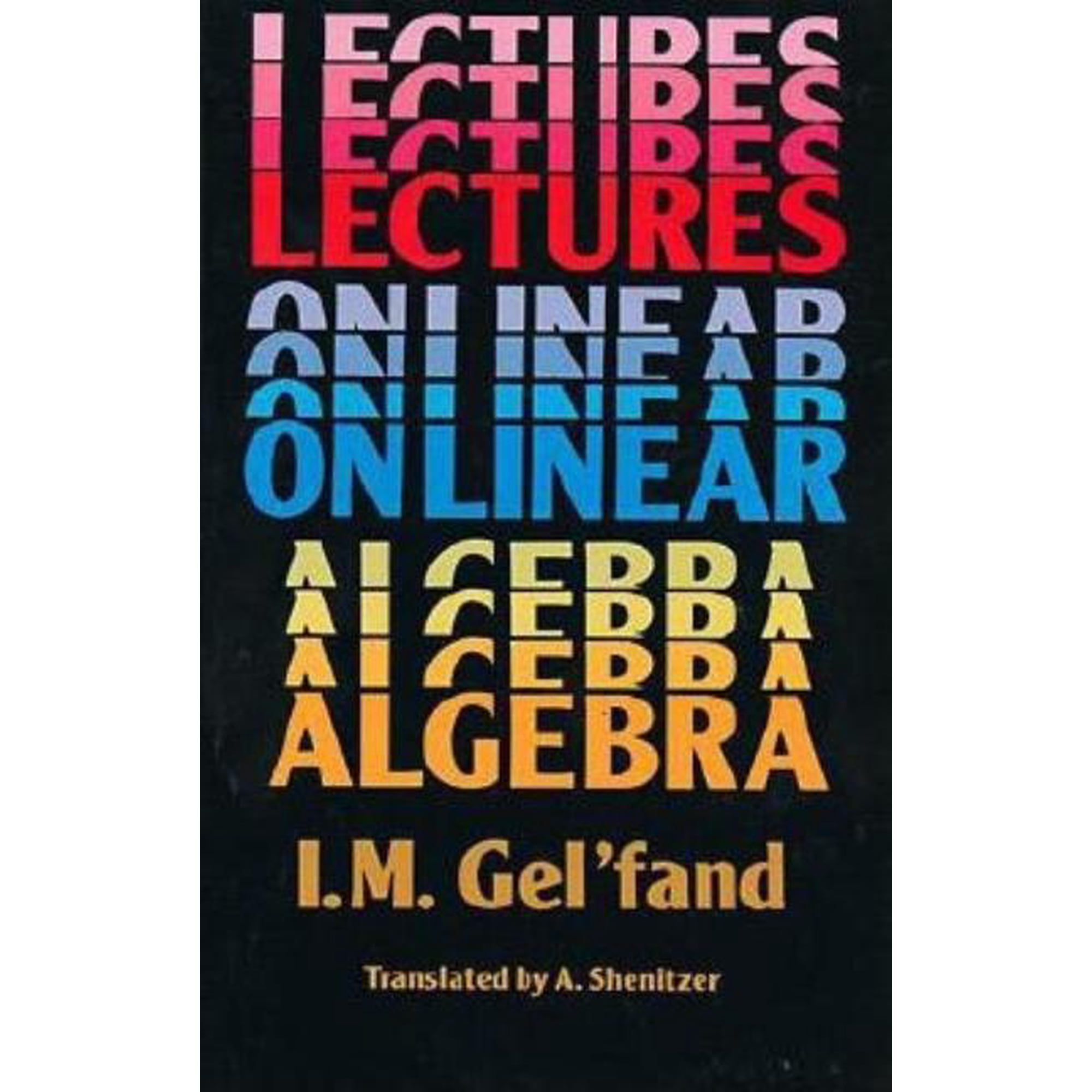 Dover Books on Mathematics: Lectures on Linear Algebra (Paperback)