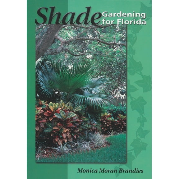 Shade Gardening for Florida, (Paperback)