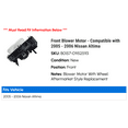 thumbnail image 2 of Front Blower Motor - Compatible with 2005 - 2006 Nissan Altima, 2 of 2