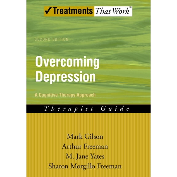 Treatments That Work Overcoming Depression: A Cognitive Therapy Approach, (Paperback)