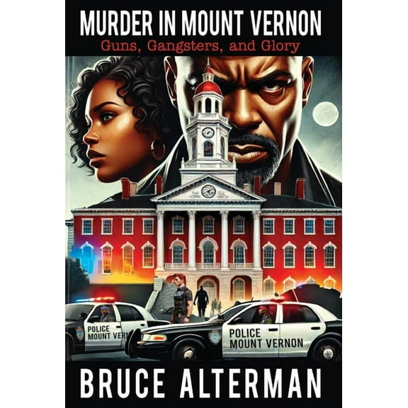Murder in Mount Vernon: Guns, Gangsters and Glory, (Hardcover)