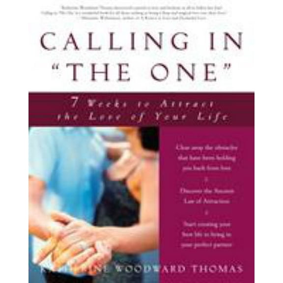 Pre-Owned Calling in the One: 7 Weeks to Attract the Love of Your Life (Paperback) 1400049296 9781400049295