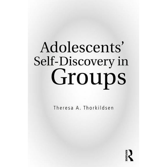 Adolescents' Self-Discovery in Groups, (Paperback)