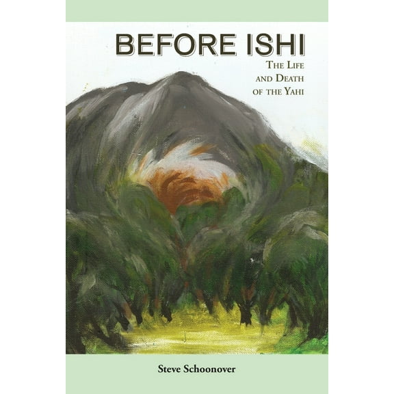 Before Ishi, (Paperback)