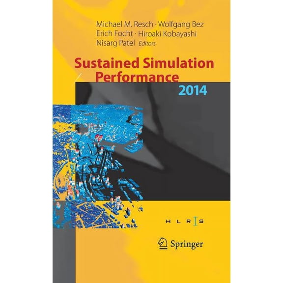 Sustained Simulation Performance 2014: Proceedings of the Joint Workshop on Sustained Simulation Performance, University, (Hardcover)