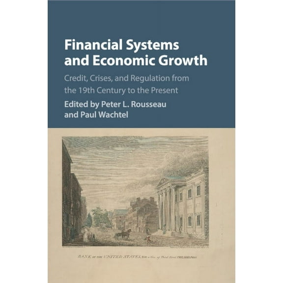 Studies in Macroeconomic History Financial Systems and Economic Growth, (Paperback)