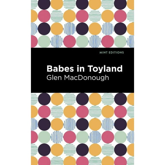 Mint Editions (Music and Performance Lit Babes in Toyland, (Paperback)