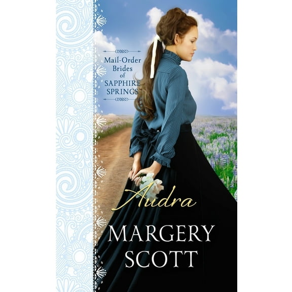 Mail-Order Brides of Sapphire Springs Audra, Book 2, (Paperback)