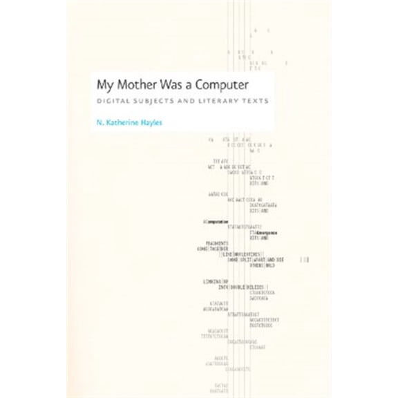 Pre-Owned My Mother Was a Computer : Digital Subjects and Literary Texts (Paperback)