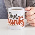 thumbnail image 6 of CafePress - Give Thanks Mug - 11 oz Ceramic Mug - Novelty Coffee Tea Cup, 6 of 6