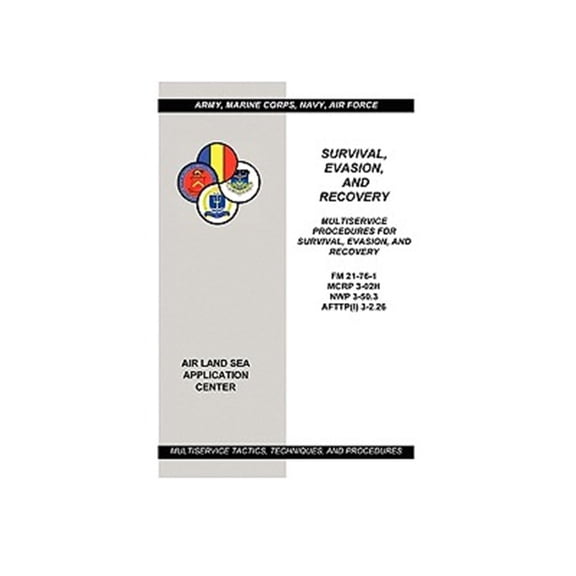 Pre-Owned Survival, Evasion, and Recovery : Multiservice Procedures (Army, Marines, Navy, Air Force)