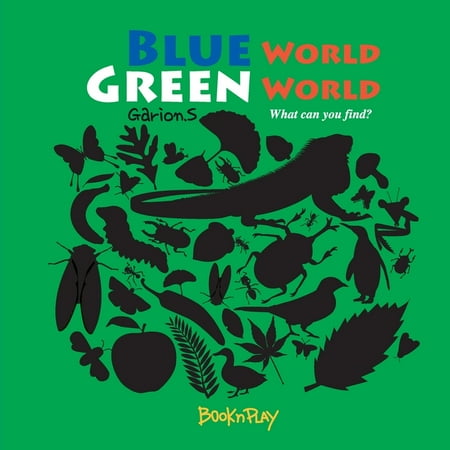 Blue World Green World: Blue world Green world: What can you find? (Paperback)