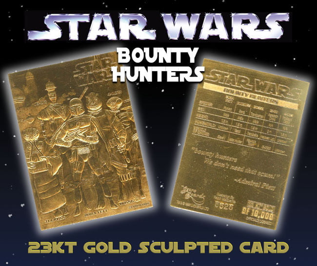 *STAR WARS Bounty Hunters *23 KARAT SCULPTED GOLD  CARD * Officially Licensed 