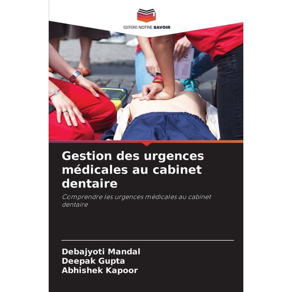 Gestion des urgences médicales au cabinet dentaire, (Paperback)