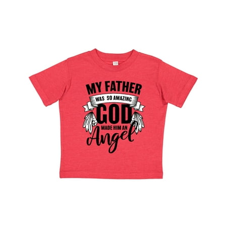 

Inktastic My Father Was So Amazing God Made Him an Angel Gift Toddler Boy or Toddler Girl T-Shirt