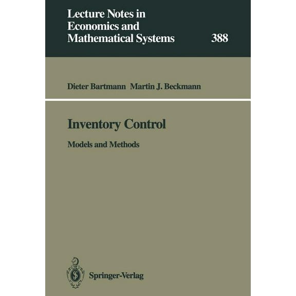 Lecture Notes in Economic and Mathematic Inventory Control: Models and Methods, Book 388, (Paperback)