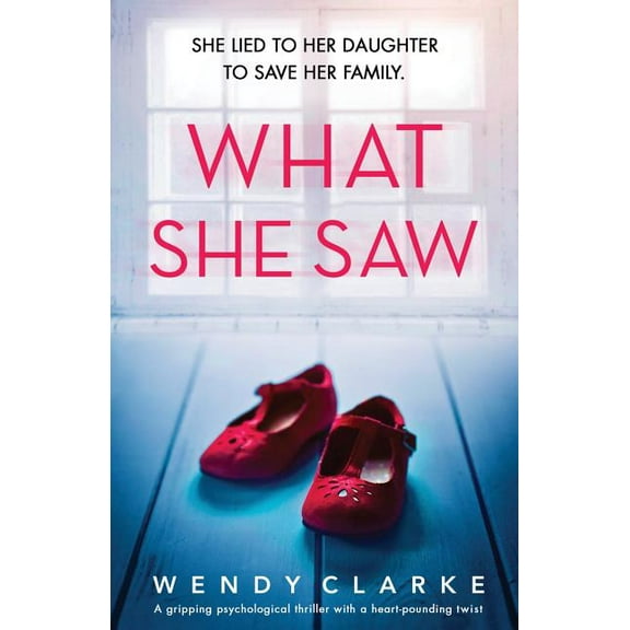 What She Saw: A gripping psychological thriller with a heart-pounding twist, (Paperback)