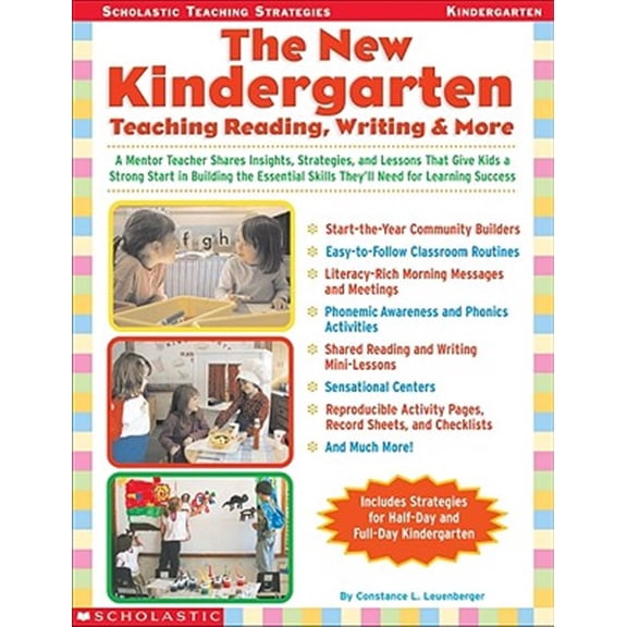 Pre-Owned The The New Kindergarten: Teaching Reading, Writing & More: A Mentor Teacher Shares Insights, Strategies, and Lessons That Give Kids a Strong Start in ... Success (Scholastic Teaching Strategies)