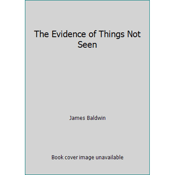 Pre-Owned The Evidence of Things Not Seen (Paperback) 0805001387 9780805001389