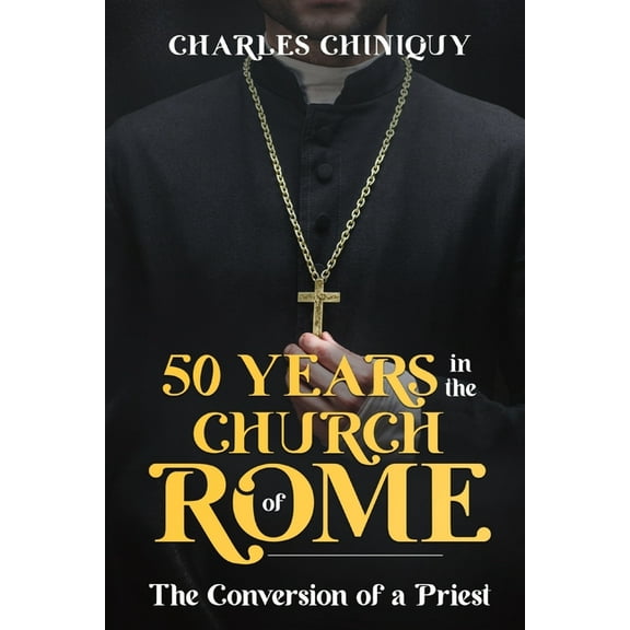 Fifty Years in the Church of Rome, (Paperback)