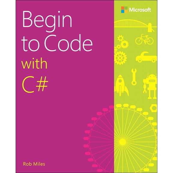 Begin to Code with C#, (Paperback)
