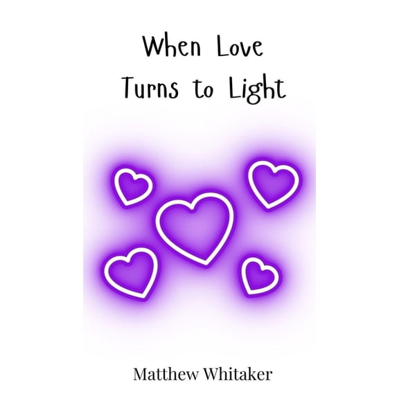 When Love Turns to Light, (Hardcover)