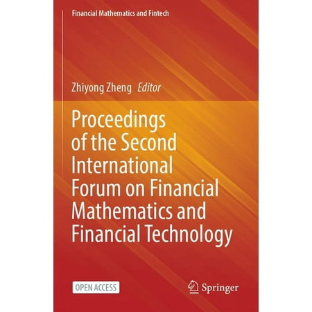 Financial Mathematics and Fintech Proceedings of the Second International Forum on Financial Mathematics and Financial Technology (Paperback)
