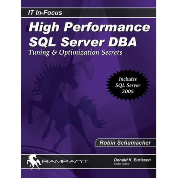 Pre-Owned High Performance SQL Server DBA: Tuning & Optimization Secrets (Paperback) 0976157365 9780976157366