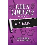 God's Generals for Kids - Volume 12 : A. A. Allen (Paperback)