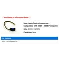 thumbnail image 2 of Door Jamb Switch Connector - Compatible with 2007 - 2009 Pontiac G5 2008, 2 of 2