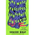 thumbnail image 1 of Pre-Owned The Most Precious Substance on Earth (Paperback) 1538707926 9781538707920, 1 of 1