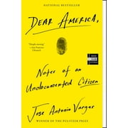 Dear America: Notes of an Undocumented Citizen (Paperback)