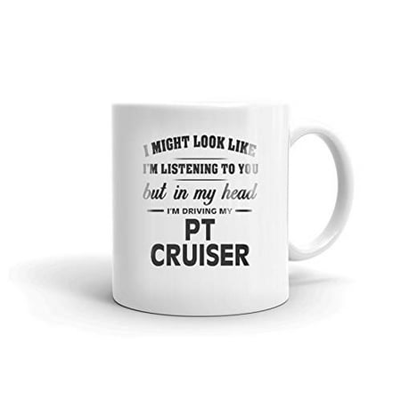 

I m Driving My CHRYSLER PT CRUISER Coffee Tea Ceramic Mug Office Work Cup Gift 15 oz