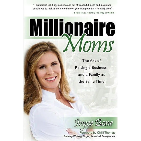 Millionaire Moms: The Art of Raising a Business and a Family at the Same Time, (Paperback)
