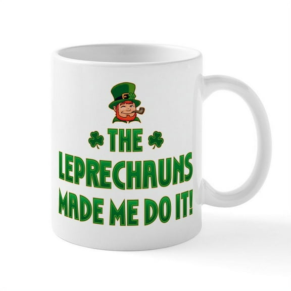 CafePress - The Leprechauns Made Me Do It Mug - 11 oz Ceramic Mug - Novelty Coffee Tea Cup