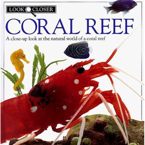 Pre-Owned Look Closer: Coral Reef (Hardcover) 1879431920 9781879431928