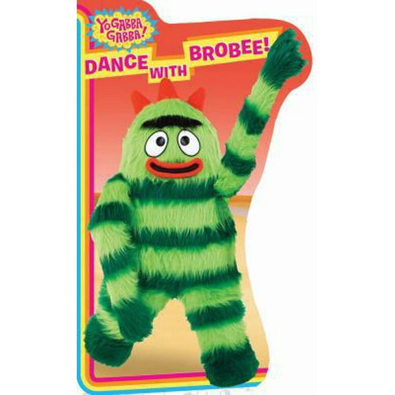 Pre-Owned Dance with Brobee! (Yo Gabba Gabba!) (Unknown) 1416975160 9781416975168