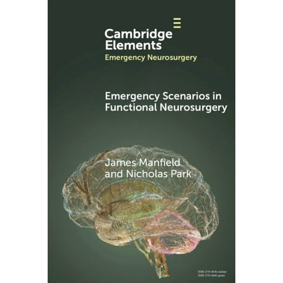 Elements in Emergency Neurosurgery Emergency Scenarios in Functional Neurosurgery, (Paperback)
