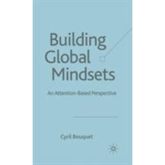 Pre-Owned Building Global Mindsets: An Attention-Based Perspective, (Hardcover)