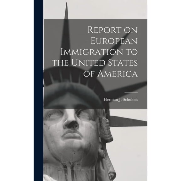 Report on European Immigration to the United States of America (Hardcover)