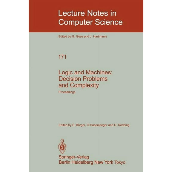Lecture Notes in Computer Science Logic and Machines: Decision Problems and Complexity: Proceedings of the Symposium "Rekursive Kombinatorik" Held from Ma, Book 171, (Paperback)