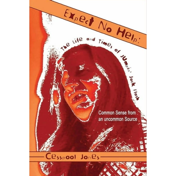 Expect No Help: The Life and Times Of Jumpin' Jack Flash, (Paperback)