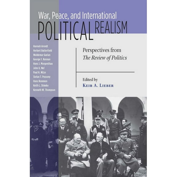 Review of Politics War, Peace, and International Political Realism: Perspectives from The Review of Politics, (Hardcover)