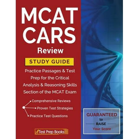 MCAT Cars Review Study Guide : Practice Passages & Test Prep for the Critical Analysis & Reasoning Skills Section of the MCAT (Best Mcat Practice Exams)