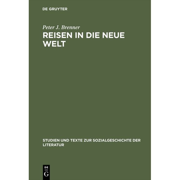 Studien Und Texte Zur Sozialgeschichte d Reisen in die Neue Welt, Book 35, (Hardcover)